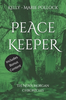 Peace Keeper: The Nova Morgan Chronicles