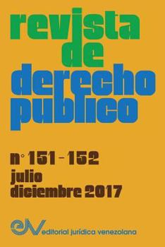 Paperback REVISTA DE DERECHO PÚBLICO (Venezuela), No. 151-152, julo-diciembre 2017 [Spanish] Book