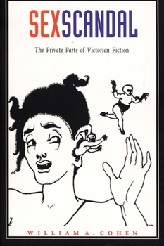 Sex Scandal: The Private Parts of Victorian Fiction - Book  of the Series Q