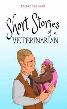 Hardcover Short Stories of a Veterinarian Book