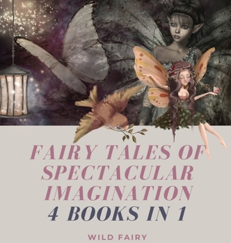 Hardcover Fairy Tales of Spectacular Imagination: 4 Books in 1 Book