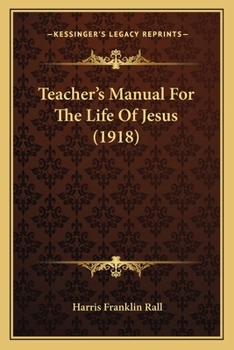 Paperback Teacher's Manual For The Life Of Jesus (1918) Book