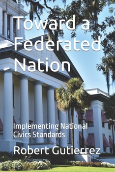 Paperback Toward a Federated Nation: Implementing National Civics Standards Book