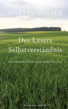 Paperback Des Lesers Selbstverständnis: Ein Bericht und eine Behauptung [German] Book