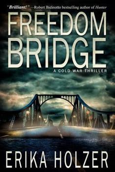 Paperback Freedom Bridge: A Cold War Thriller Book