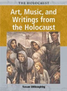 Hardcover Art, Music, and Writings from the Holocaust Book