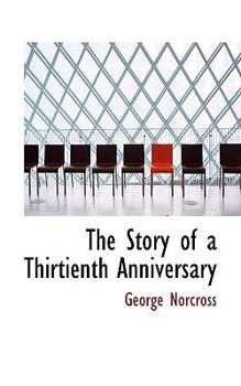 Paperback The Story of a Thirtienth Anniversary Book