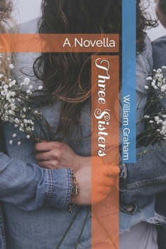 Paperback Three Sisters: A Novella Book