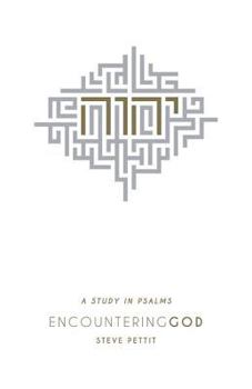 Paperback Encountering God: A Study in Psalms Book