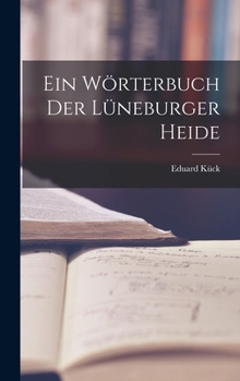 Hardcover Ein Wörterbuch Der Lüneburger Heide [German] Book