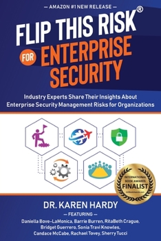Paperback Flip This Risk for Enterprise Security: Industry Experts Share Their Insights About Enterprise Security Management Risks for Organizations Book