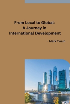 Paperback From Local to Global: A Journey in International Book