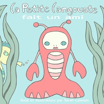 Paperback La Petite Langouste fait un ami [French] Book