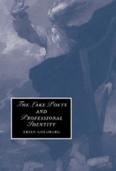 The Lake Poets and Professional Identity - Book  of the Cambridge Studies in Romanticism