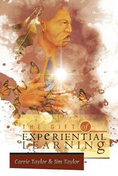 Paperback The Gift of Experiential Learning Book