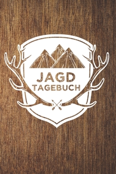 Paperback Jagd Tagebuch: Schussb?cher - Jagdtagebuch A5, J?gertagebuch & Jagdbuch [German] Book