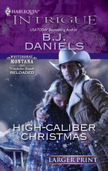 High-Caliber Christmas - Book #5 of the Whitehorse, MT: Winchester Ranch