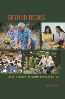 Paperback Beyond Books: Adult Library Programs for a New Era Book
