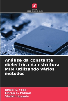 Paperback Análise da constante dieléctrica da estrutura MIM utilizando vários métodos [Portuguese] Book