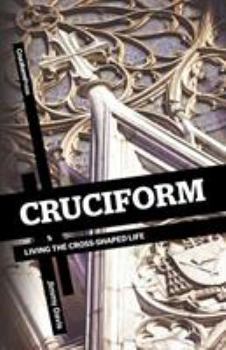 Paperback Cruciform: Living the Cross-Shaped Life Book