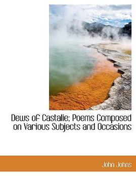 Paperback Dews of Castalie; Poems Composed on Various Subjects and Occasions Book