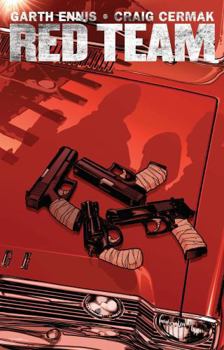 Garth Ennis' Red Team - Book #1 of the Garth Ennis’ Red Team