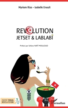 Révolution: Jetset & Lablabi (Terrain, Récits Et Fictions) (French Edition)
