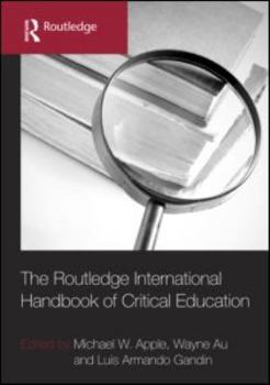 Hardcover The Routledge International Handbook of Critical Education Book