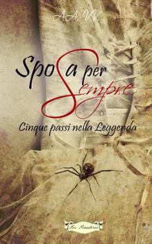 Paperback Sposa per sempre: Cinque passi nella leggenda [Italian] Book