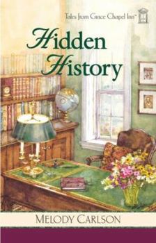 Hidden History (Tales From Grace Chapel Inn, #4) - Book #4 of the Tales from Grace Chapel Inn