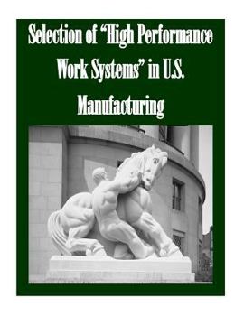 Paperback Selection of "High Performance Work Systems" in U.S. Manufacturing Book