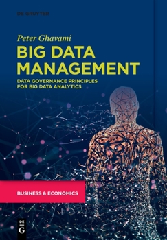 Paperback Big Data Management: Data Governance Principles for Big Data Analytics Book