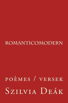 Paperback romanticomodern: poèmes / versek [French] Book