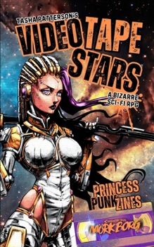Video Tape Stars: A Bizarre Sci-Fi RPG (Micro Borg Deluxe RPG Zines)