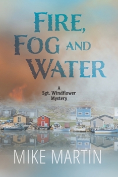 Paperback Fire, Fog and Water: Mike Martin Book