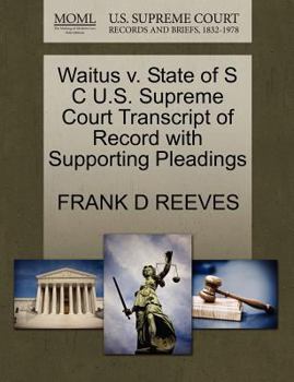 Paperback Waitus V. State of S C U.S. Supreme Court Transcript of Record with Supporting Pleadings Book