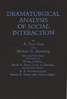 Hardcover Dramaturgical Analysis of Social Interaction Book