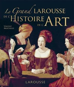 Hardcover Grand Larousse de l'histoire de l'art [French] Book
