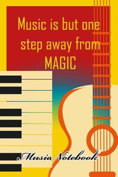 Paperback Music Noteboook: Music Is But One Step From MAGIC Book
