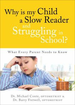 Paperback Why Is My Child a Slow Reader & Struggling in School? Book