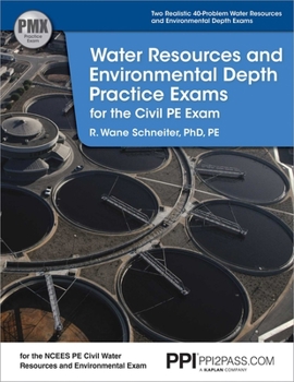 Paperback Ppi Water Resources and Environmental Depth Practice Exams for the Civil PE Exam - A Realistic Practice Exam for the Ncees Pe Civil Water Resources an Book