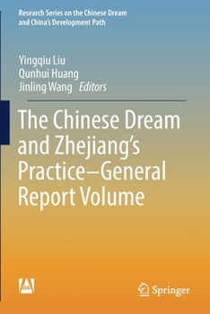 Paperback The Chinese Dream and Zhejiang's Practice--General Report Volume Book