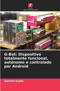 Paperback G-Bot: Dispositivo totalmente funcional, autónomo e controlado por Android [Portuguese] Book