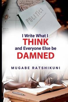Paperback I Write What I Think And Everyone Else Be Damned Book