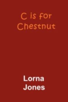 Paperback C is for Chestnut Book
