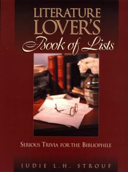 Paperback The Literature Lover's Book of Lists: Serious Trivia for the Bibliophile Book