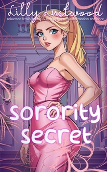 Paperback Sorority Secret: Reluctant Feminization and Transgender Transformation Romance Book
