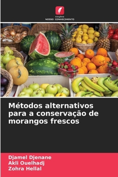 M?todos alternativos para a conserva??o de morangos frescos