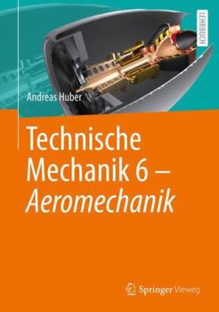 Paperback Technische Mechanik 6 - Aeromechanik (German Edition) Book