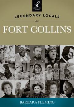 Paperback Legendary Locals of Fort Collins Book